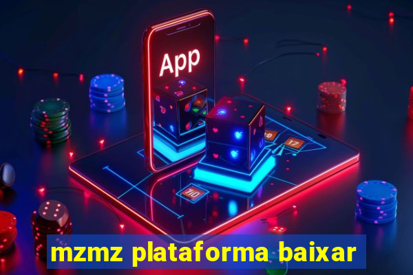 mzmz plataforma baixar